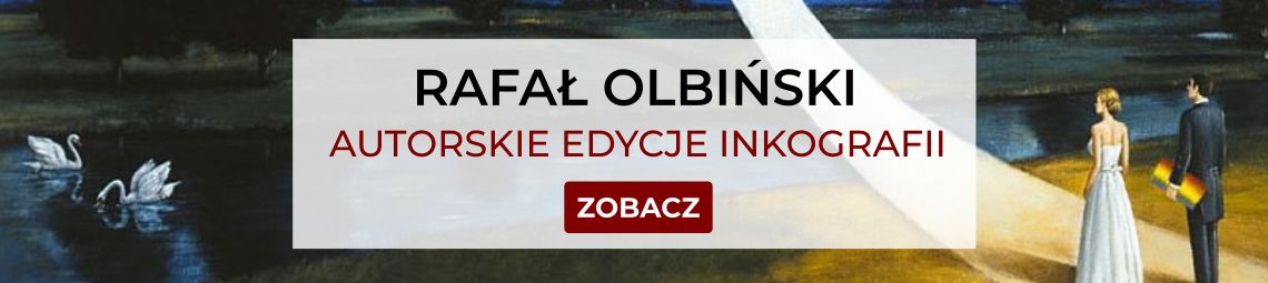 Inkografie Rafała Olbińskiego w ofercie Salonu Sztuki KDAS