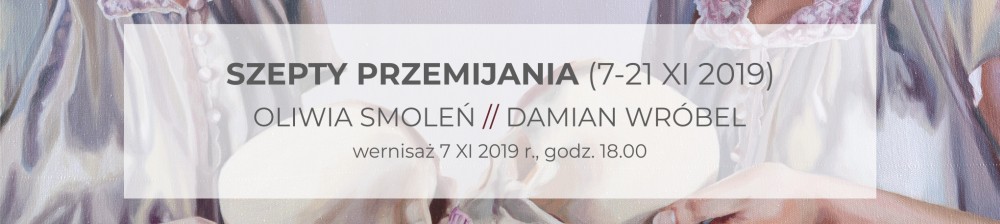 Wystawa malarstwa Oliwii Smoleń oraz Damiana Wr&oacute;bla